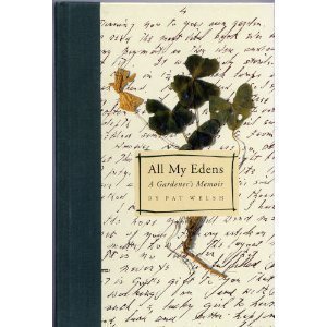 All My Edens: a Gardener's Memoir