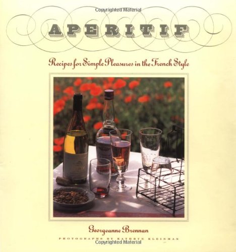 Apertif, Recipes for Simple Pleasures in the French Style