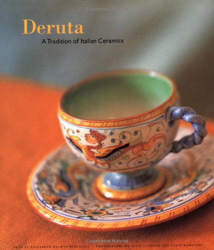 Deruta : A Tradition of Italian Ceramics