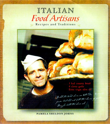 Italian Food Artisans: Traditions and Recipes [SIGNED]
