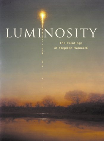 Luminosity: The Paintings of Stephen Hannock