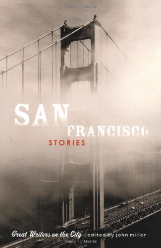 San Francisco Stories: Great Writers on the City
