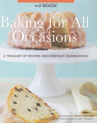 Baking for All Occasions: A Treasury of Recipes for Everyday Celebrations