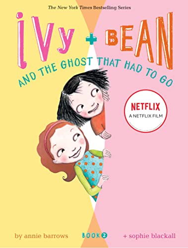 Ivy + Bean - Book 2: The Ghost That Had to Go (Books for Kids, Top Children's Books for Families,...