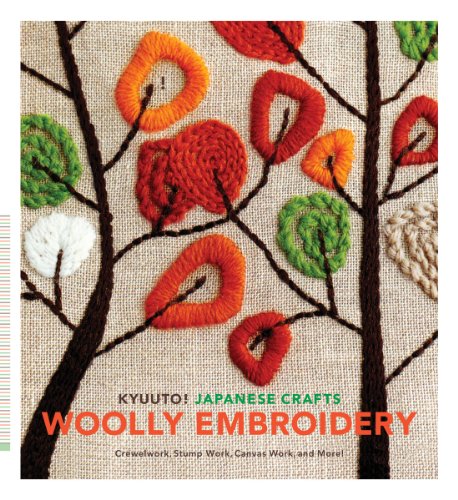 Kyuuto! Japanese Crafts! Woolly Embroidery: Crewelwork, Stump Work, Canvas Work, and More!
Kyuuto! Japanese Crafts! Woolly Embroidery: Crewelwork, Stump Work, Canvas Work, and More!