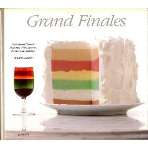GRAND FINALES Desserts and Sweets Flavored with Liqueurs, Rums, and Brandies