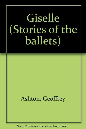 Giselle [Series: Stories of the Ballets]