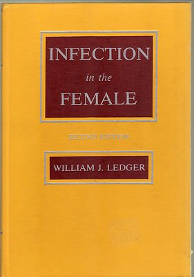 INFECTION IN THE FEMALE : 2nd Edition