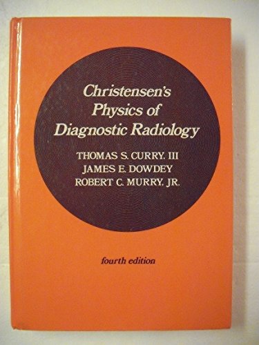 Christensens Physics of Diagnostic Radiology, 4/e