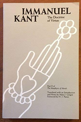 The Doctrine of Virtue: Part 2 of the Metaphysic of Morals