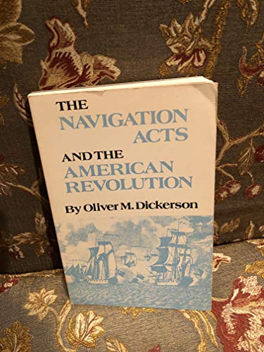 Navigation Acts and the American Revolution, The