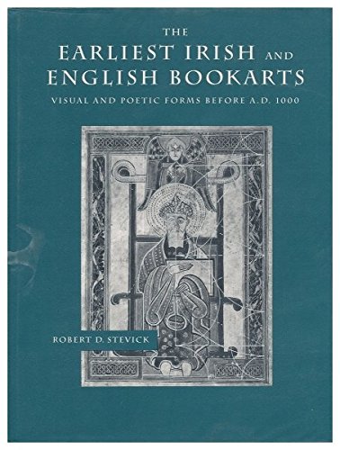 The Earliest Irish and English Bookarts: Visual and Poetic Forms before A. D. 1000