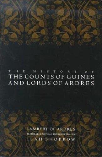 The History of the Counts of Guines and Lords of Ardres.