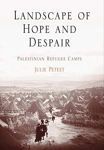 Landscape Of Hope And Despair: Palestinian Refugee Camps