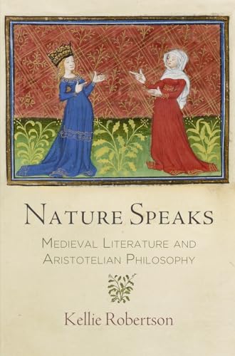 Nature Speaks: Medieval Literature & Aristotelian Philosophy