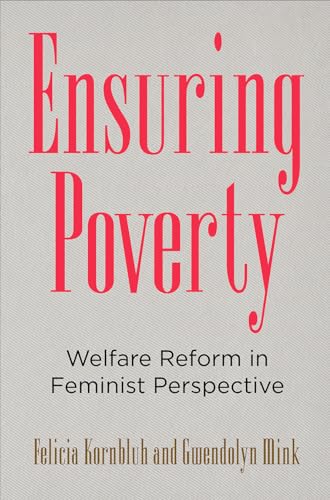 Ensuring Poverty : Welfare Reform in Feminist Perspective