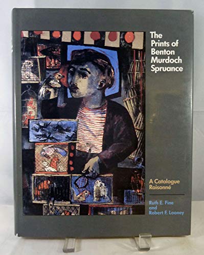 The Prints of Benton Murdoch Spruance: A Catalogue Raisonne