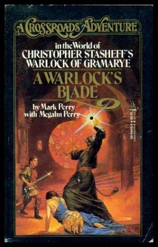 A Warlock's Blade (A Crossroads Adventure in the World of Christopher Stasheff's Warlock of Grama...