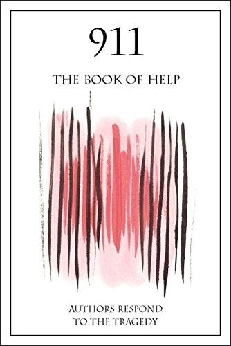 911: The Book Of Help: Authors Respond To The Tragedy (SCARCE FIRST EDITION SIGNED BY MARC ARONSON)