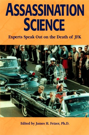 Assassination Science : Experts Speak Out on the Death of JFK