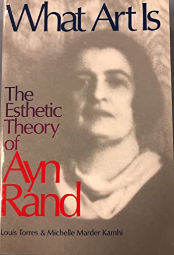 WHAT ART IS : The Esthetic Theory of Ayn Rand