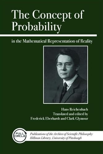 The Concept of Probability in the Mathematical Representation of Reality (Full Circle)
The Concept of Probability in the Mathematical Representation of Reality (Full Circle)