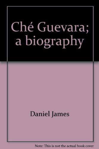CHE GUEVARA : A Biography