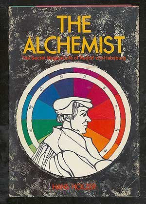 The alchemist: The secret magical life of Rudolf von Habsburg