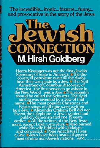 The Jewish Connection: The Incredible . Ironic . Bizarre Funny . and Provocative in the Story of ...