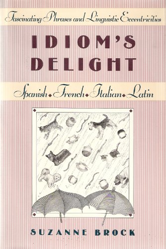 Idiom's Delight: Fascinating Phrases and Linguistic Eccentricities