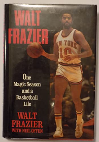 Walt Frazier: One Magic Season and a Basketball Life