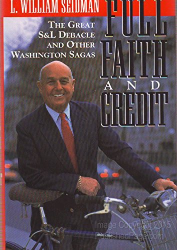 Full Faith and Credit; The Great S&L Debacle and Other Washington Sagas