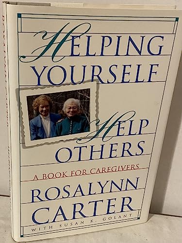 Helping Yourself Help Others : The Caregiver's Handbook