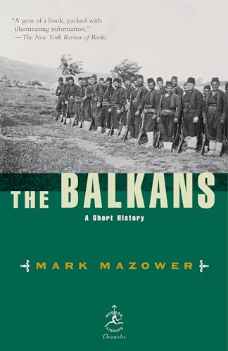 The Balkans: A Short History (Modern Library Chronicles)
