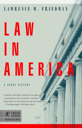 Law in America: A Short History (Modern Library Chronicles)