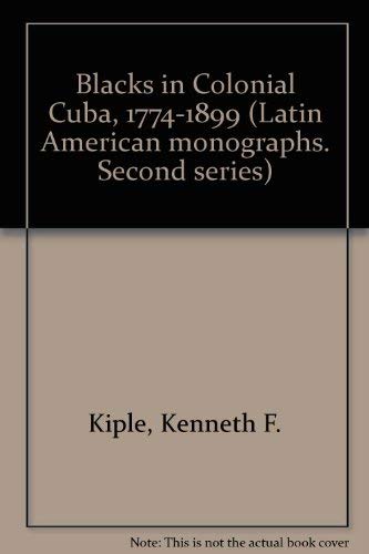 Blacks in Colonial Cuba, 1774-1899