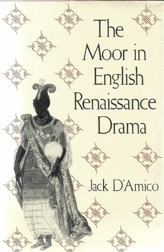 The Moor in English Renaissance Drama