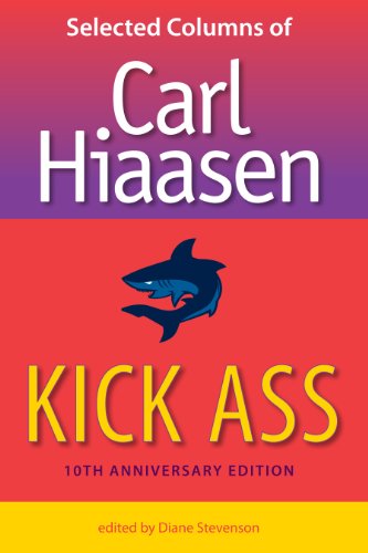 Kick Ass : Selected Columns of Carl Hiaasen **Signed**