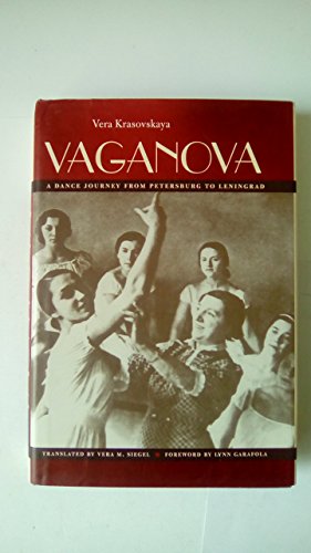 Vaganova: A Dance Journey from Petersburg to Leningrad