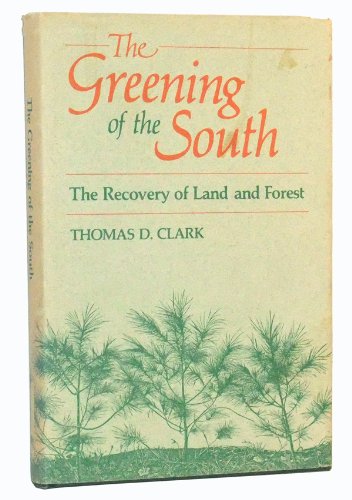 The Greening of the South: The Recovery of Land and Forest