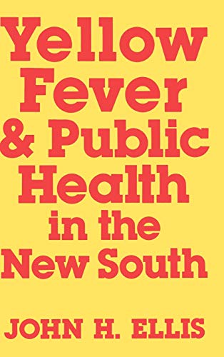 Yellow Fever & Public Health in the New South