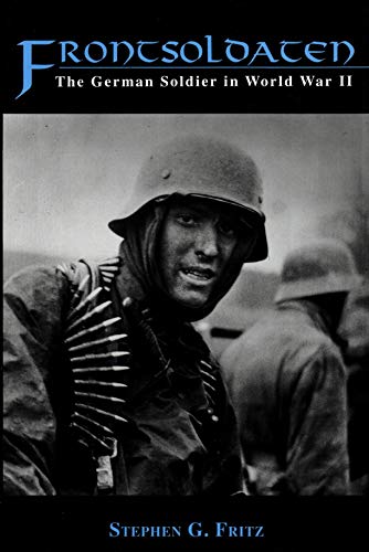Frontsoldaten: The German Soldier in World War II