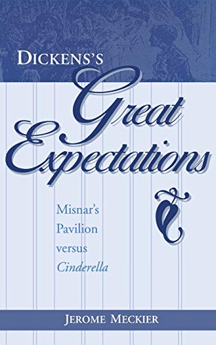 Dickens's Great Expectations: Misnar's Pavilion Versus Cinderella // FIRST EDITION // in Dust Jacket