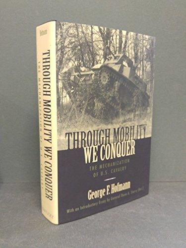Through Mobility We Conquer: the Mechanization of U.s. Cavalry