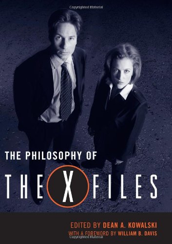 PHILOSOPHY OF THE X-FILES (THE PHILOSOPHY OF POPULAR CULTURE)