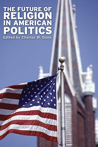FUTURE OF RELIGION IN AMERICAN POLITICS