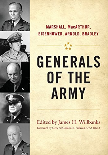 Generals of the Army: Marshall, MacArthur, Eisenhower, Arnold, Bradley (American Warrior Series)