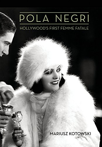 Pola Negri Hollywood's First Femme Fatale
