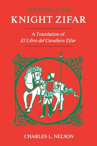 Book of the Knight Zifar : A Translation of El Libro Del Cavallero Zifar