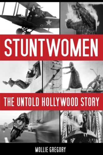 Stuntwomen: The Untold Hollywood Story (Screen Classics)